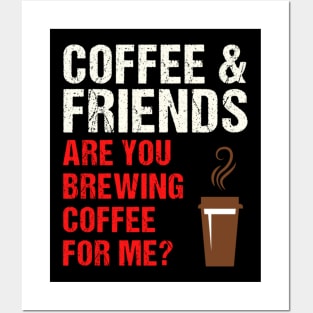 Are You Brewing Coffee For Me - Funny Gift for Coffee Addict  7 Posters and Art